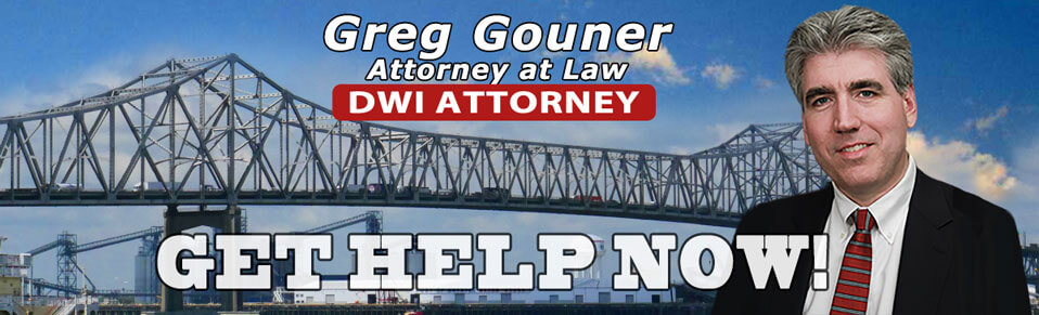 Greg Gouner Louisana DWI Attorney
